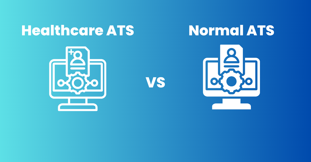 Healthcare Applicant Tracking System vs. General ATS: Key Differences Explained